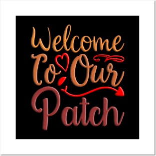 Welcome To Our Patch, autumn, fall inspired design Posters and Art